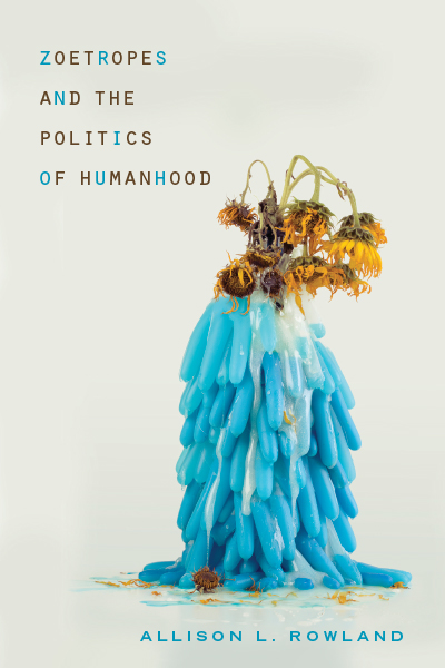 Book cover of Zoetropes of Humanhood